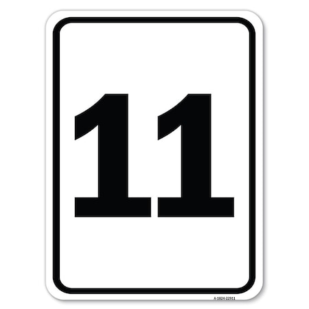 Signmission Sign with Number 11 Heavy-Gauge Aluminum Rust Proof Parking Sign A-1824-22911